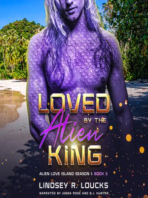 cover image of Loved by the Alien King